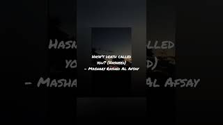 Hasn't Death called you?(Nasheed) - Mashary Rashed Al Afsay Resimi