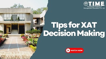 TIps for XAT Decision Making | TIME 4 CAT - MBA