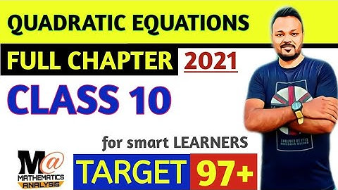 CLASS 10th MATH CHAPTER 4 QUADRATIC EQUATION REVISION || CBSE 2021 || FULL CHAPTER