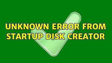 Ubuntu: Unknown ERROR from Startup Disk Creator