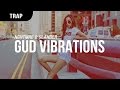 NGHTMRE & Slander - Gud Vibrations