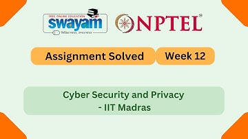 Cyber Security and Privacy Week 12 || NPTEL ANSWERS || NPTEL 2025 #nptel #nptel2025 #myswayam