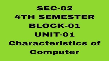 OSOU//4TH SEM//SEC-02//BLOCK-1//UNIT-1//Characteristics of Computer #osou