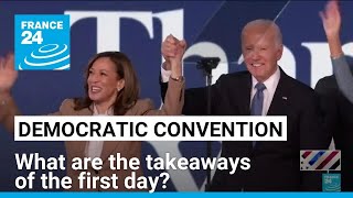 What are the key takeaways from the first day of the Democratic National Convention? • FRANCE 24