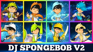 DJ SPONGEBOB V2 - LAGU KEREN ALL BOBOIBOY FUSION TAHAP 1, ETC​ || @nas4rtpedia (FanArt)