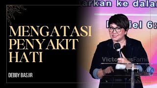 MENGATASI PENYAKIT HATI #khotbahdebbybasjir_db