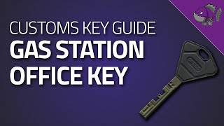 Gas Station Office Key - Key Guide - Escape From Tarkov