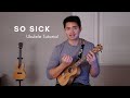 So Sick - Neyo (Ukulele Tutorial)