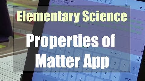 Tech EDGE, Mobile Learning In The Classroom - Episode 03, Elementary Science-Properties of Matte