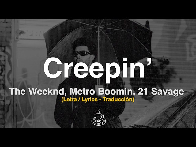 The Weeknd - Creepin' (Lyrics/Letra en Español) 💔 La historia detrás de la traición