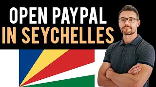 ✅ How to Open a PayPal Account in Seychelles (Full Guide) screenshot 4