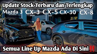 Update Stock Terlengkap‼️ Mazda 3 Hatchback, Mazda Cx-5 AWD, Cx-3 Sport, Cx-30 | Bisa Test Drive