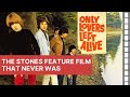 Rolling Stones | The Stones Feature Film that Never Was