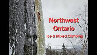 Northwest Ontario - Ice & Mixed Climbing | Thunder Bay Climbing