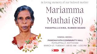 Funeral Service: MariammaMathai (81), PARAPPALLICHIRA, RUBBER BOARD.