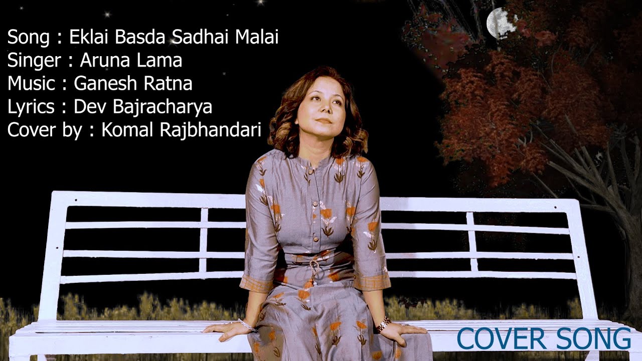 Eklai Basda Sadhai Malai  Komal Rajbhandari  Cover song