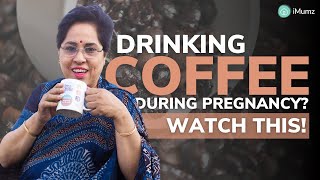 Can I drink coffee during pregnancy? | Caffeine in pregnancy | iMumz screenshot 4