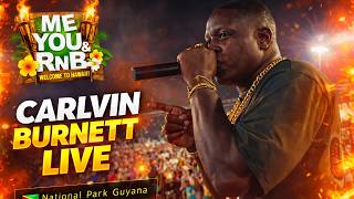 ME YOU &amp; RNB 2026 | CARLVIN BURNETT PERFORMING LIVE 🔥National Park Tarmac 🇬🇾