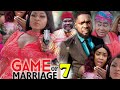 GAME OF MARRIAGE SEASON 7 (New Hit Movie) - Destiny Etiko 2020 Latest Nigerian Nollywood Movie