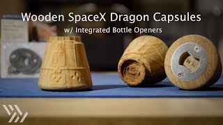 Machining a Wooden SpaceX Dragon Bottle Opener - #125