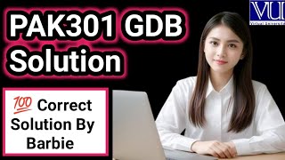PAK301 GDB Correct 💯 Solution || Fall 2024