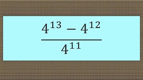 The solution is surprisingly simple. Math Olympiad. GRE. GMAT. SAT. GCSE. WASSCE (4^13-4^12)/4^11