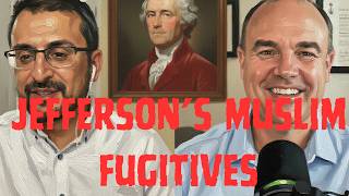 Jefferson's Muslim Fugitives I Jeffrey Einboden interview (Part 1)