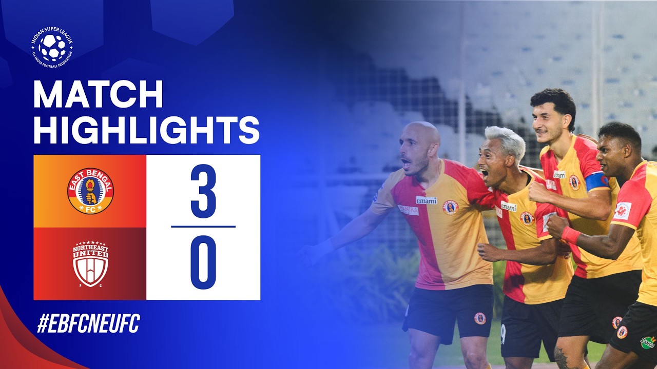 Match Highlights | East Bengal FC 3-0 NorthEast United FC | ISL 12