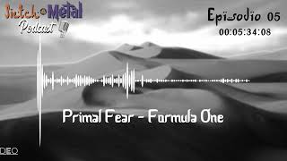 Podcast Episodio 05: Segmento Primal Fear - Formula One