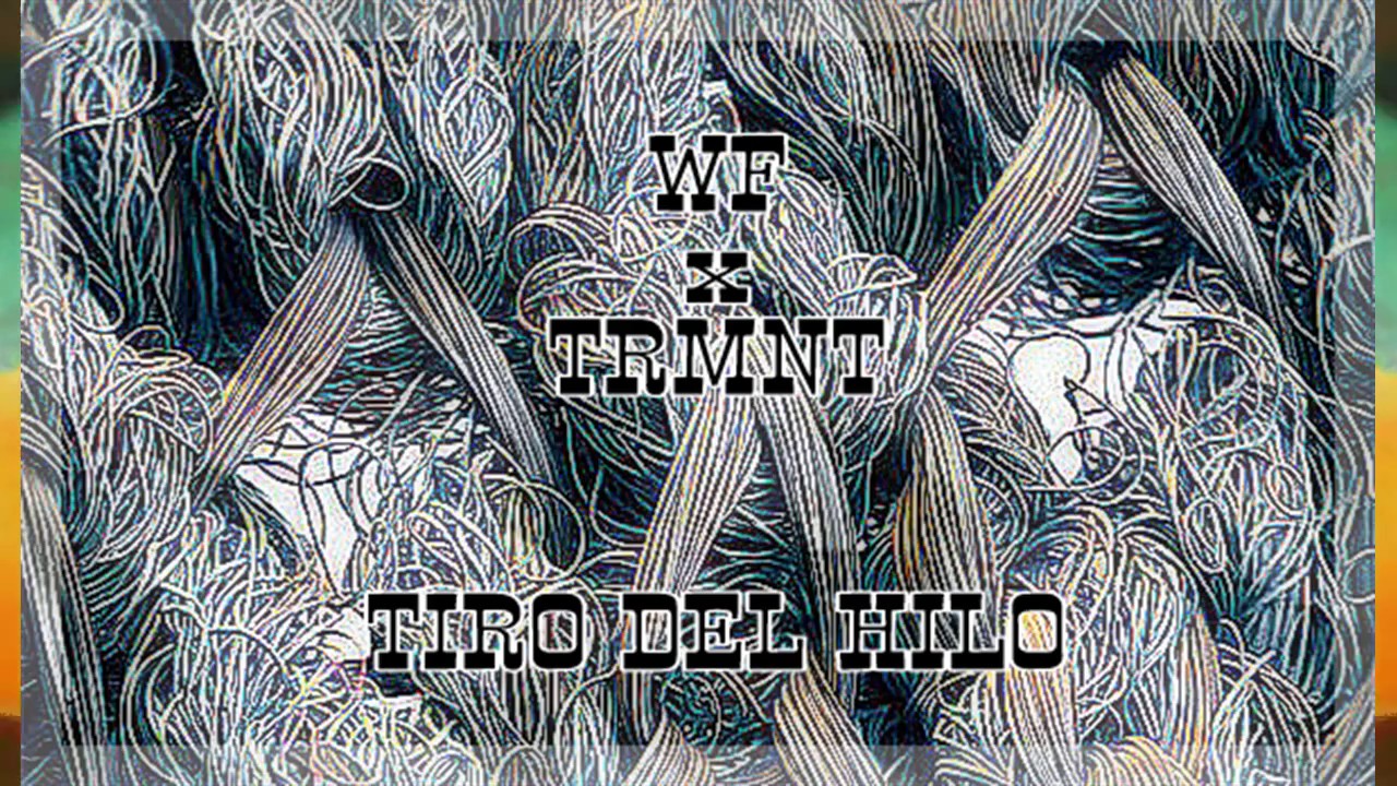 W x TRMNT - TIRO DEL HILO