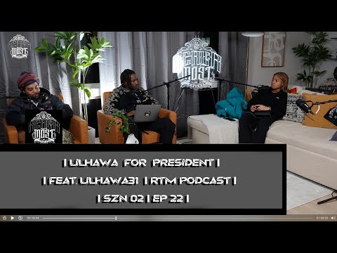 LIL HAWA FOR PRESI | FT. LILHAWA31 | RTM PODCAST| SNZ 2 EP. 22