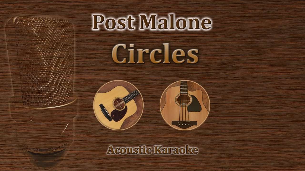Circles - Post Malone (Acoustic Karaoke)