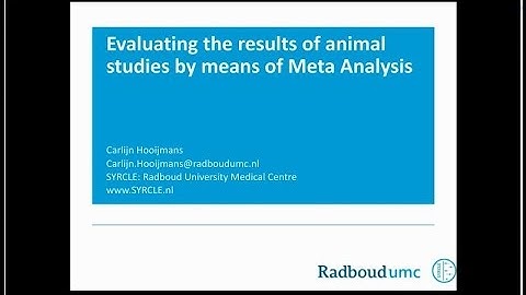 Carlijn Hooijmans - Evaluating the results of animal studies by means of Meta Analysis
