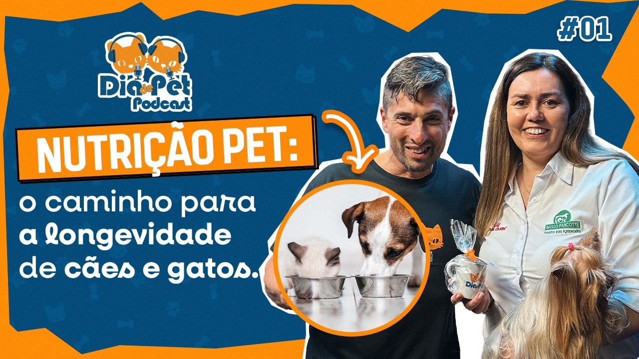 EP 01 – Nutrição Pet: o caminho para a longevidade de cães e gatos