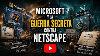Microsoft y la Guerra Secreta contra Netscape