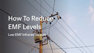 How To Reduce EMF Exposure For Better Health | Clearlight® Saunas