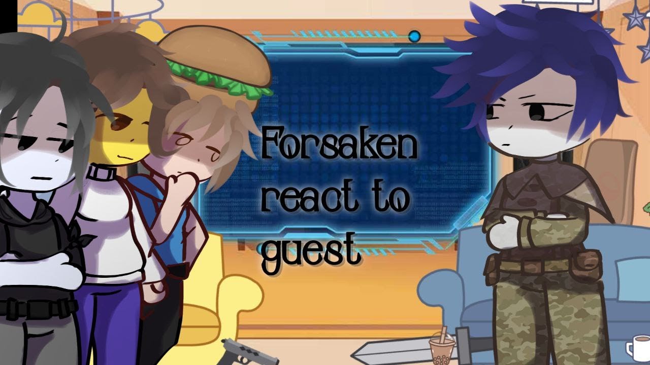 Forsaken reacts to guest1337 // Gacha Rracy