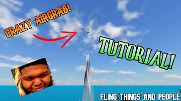 How to AIRGRAB Players in Fling Things and People Roblox! (Step-by-Step Guide)