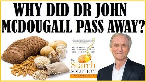 Why Did Dr John McDougall Pass Away?