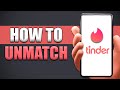 How To Unmatch On Tinder