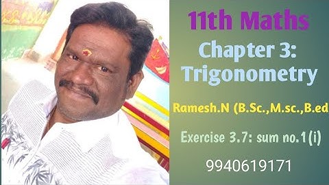 11th Maths: Chapter 3. Trigonometry: (Exercise 3.7: sum no.1)