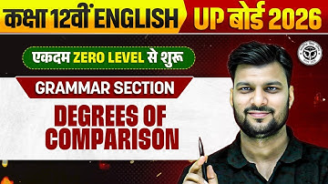 Degrees Of Comparison | कक्षा 12 English 1 Shot | UP बोर्ड