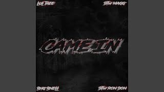 Came In (feat. Lul taee, DTW Magg & BHG Bnell)