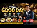 🍽️ HOTEL GOOD DAY at Chouldari 🍕 | Delicious Food, Great Service & Amazing Restaurant Experience ✨