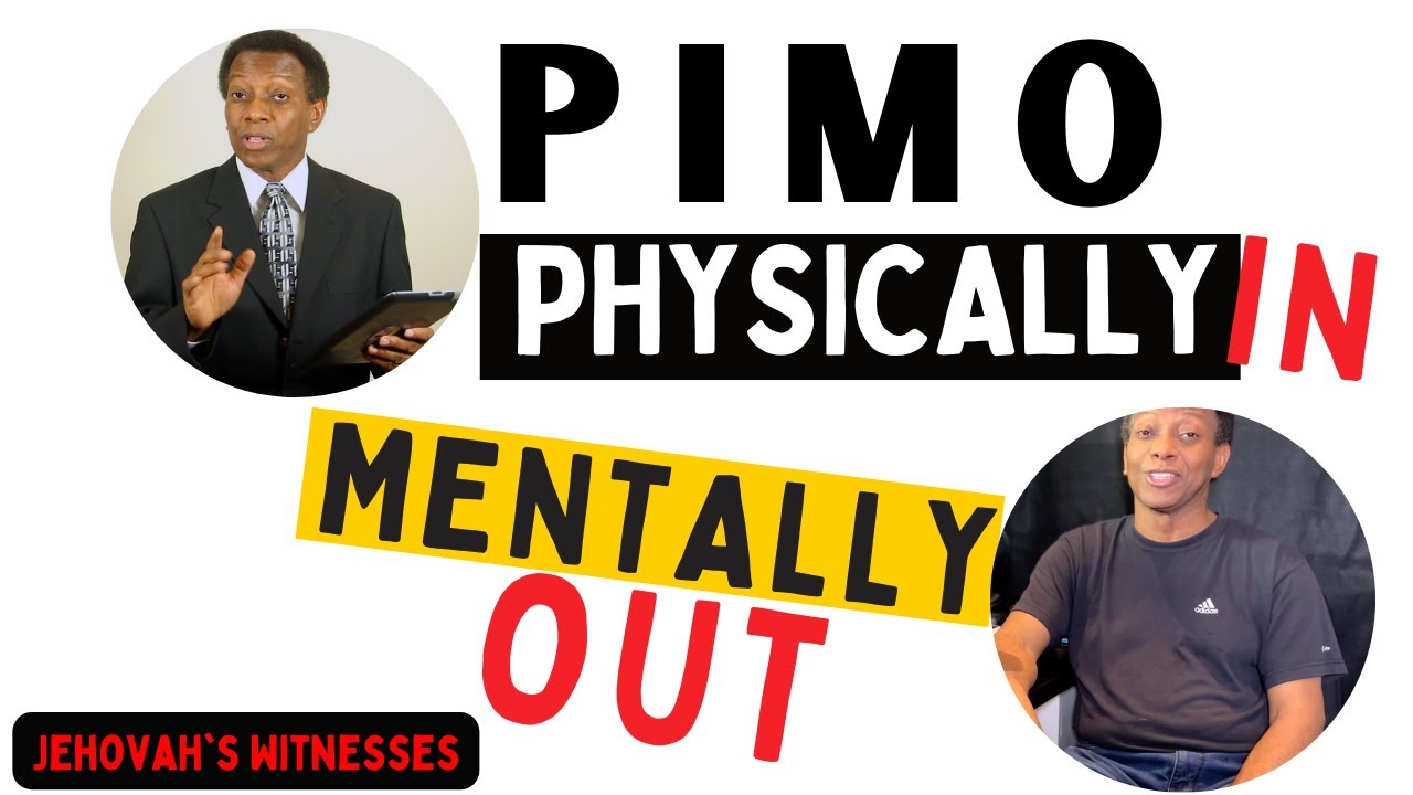 The Inner Conflict: Understanding the Jehovah's Witness PIMOs (Physically In, Mentally Out)