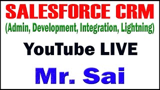 SALESFORCE TUTORIAL BY Mr. SAI