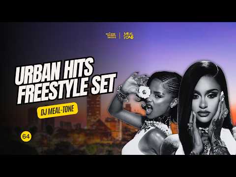 Urban Hits Freestyle🔥: RnB, Hip-Hop, Dancehall, etc | DJ MEAL-TONE - Nairobi Nights Groove #64