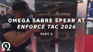 Ωmega Sabre Spear at Enforce Tac 2026 | Part 2