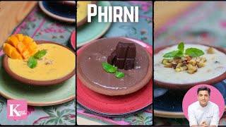 Holi Spl Chocolate, Mango & Plain Phirni | 3 types of फिरनी Firni | Holi Special Kunal Kapur Dessert