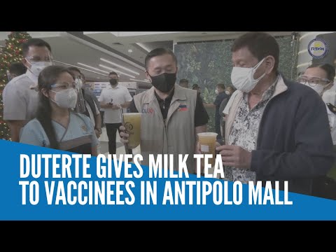 Duterte gives milk tea to vaccinees in Antipolo mall